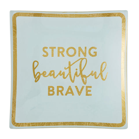 Strong Beautiful Brave Trinket Tray
