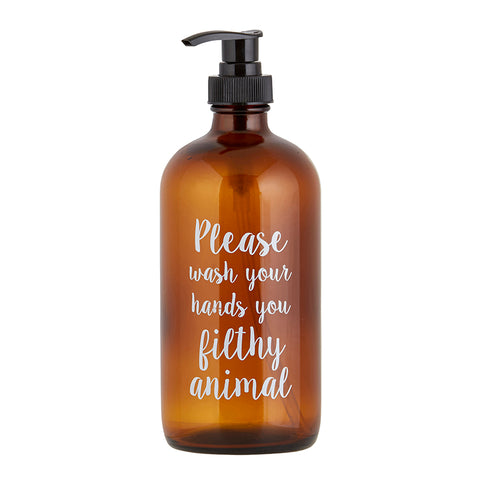 Wash Your Hands You Filthy Animal Amber Glass Soap Dispenser Bottle